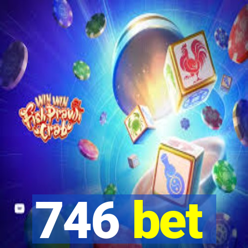 746 bet